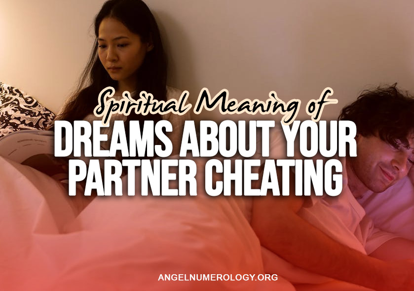 Spiritual Meaning of Dreams About Your Partner Cheating